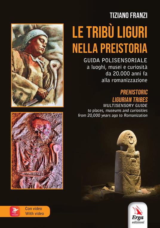 Le tribù liguri nella Preistoria-Prehistoric. Ediz. bilingue. Con Contenuto digitale per accesso on line - Tiziano Franzi - copertina
