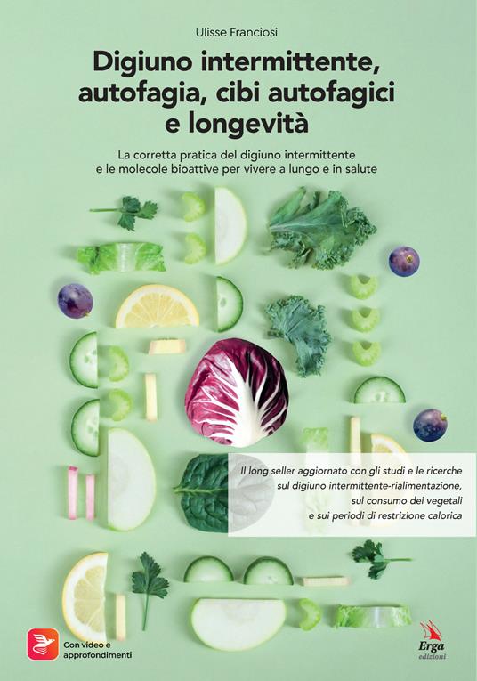 Digiuno intermittente, autofagia, cibi autofagici e longevità. Con Contenuto digitale per accesso online - Ulisse Franciosi - copertina
