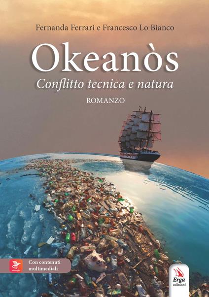 Okeanòs. Conflitto tecnica e natura - Fernanda Ferrari,Francesco Lo Bianco - copertina