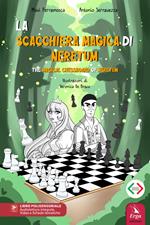 La scacchiera magica di Neretum-The magical chessboard of Neretum