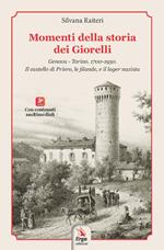 Momenti della storia dei Giorelli. Genova-Torino. 1700-1950. Il castello di Priero, le filande, e il lager nazista