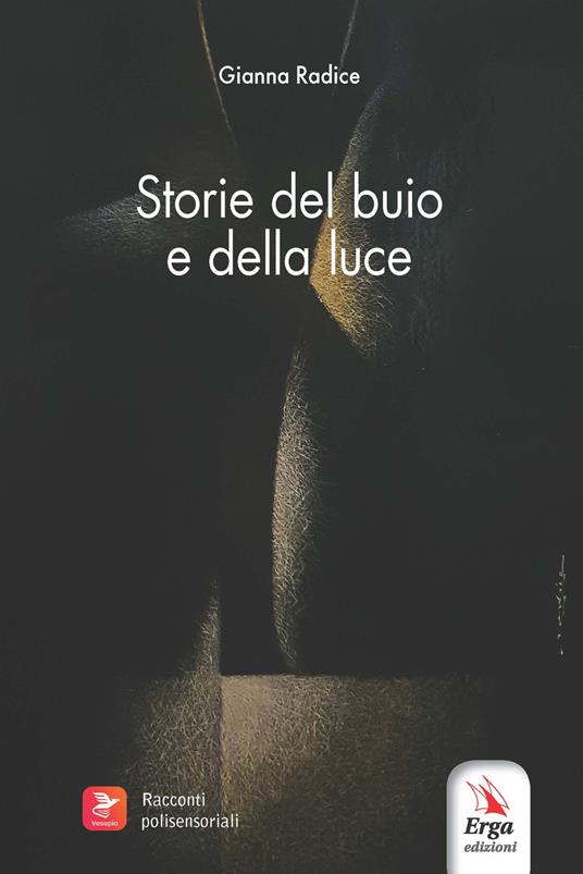 Storie del buio e della luce. Con QR Code - Gianna Radice - copertina