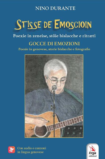 Stisse de emoscioin.. Poexie in zeneise, stöie bislacche e ritræti-Scintille di emozioni. Poesie in genovese, storie bislacche e fotografie. Ediz. bilingue. Con audio - Nino Durante - copertina