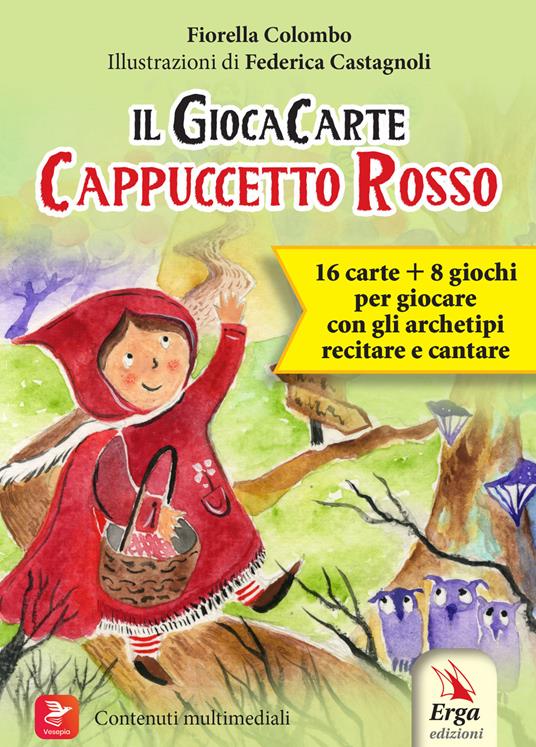 Cappuccetto Rosso. Il GiocaCarte. Con 2 tabelloni-gioco. Con 16 Carte - Fiorella Colombo - copertina