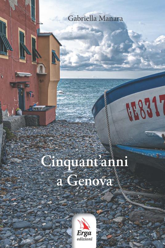 Cinquant'anni a Genova - Gabriella Manara - copertina