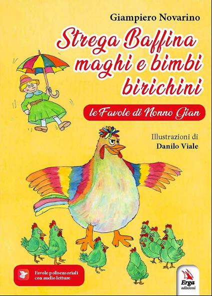Strega Baffina, maghi e bimbi birichini. Le fiabe di nonno Gian. Ediz. illustrata - Giampiero Novarino - copertina