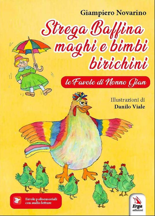 Strega Baffina, maghi e bimbi birichini. Le fiabe di nonno Gian. Ediz. illustrata - Giampiero Novarino - copertina