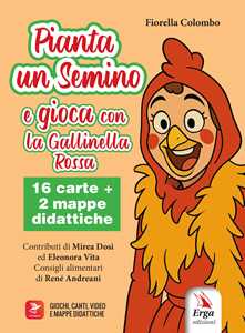 Pianta un semino e gioca con la Gallinella Rossa. Ediz. illustrata. Con 16 carte. Con 2 mappe didattiche