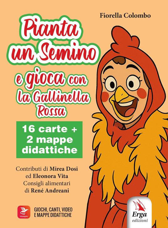 Pianta un semino e gioca con la Gallinella Rossa. Ediz. illustrata. Con 16 carte. Con 2 mappe didattiche - Fiorella Colombo - copertina