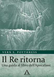 Il Re ritorna. Una guida al libro dell'Apocalisse