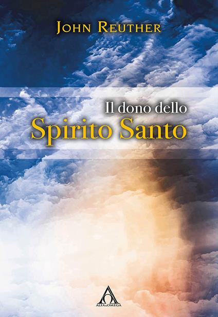 Il dono dello Spirito Santo - John Reuther - copertina