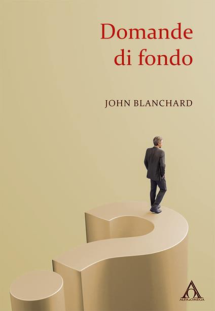 Domande di fondo. Ediz. integrale - John Blanchard - copertina