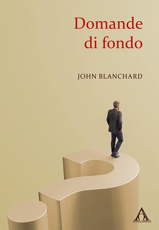 Domande di fondo. Ediz. integrale - John Blanchard - copertina