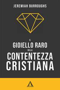 Il gioiello raro della contentezza cristiana