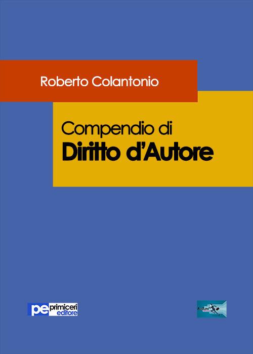 Compendio di diritto d'autore - Roberto Colantonio - copertina