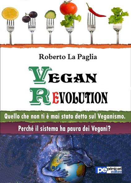Vegan revolution. Quello che non ti è mai stato detto sul veganismo - Roberto La Paglia - ebook