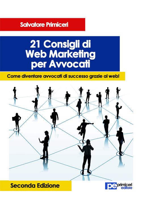 21 consigli di web marketing per avvocati - Salvatore Primiceri - copertina