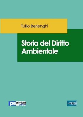 Storia del diritto ambientale - Tullio Berlenghi - copertina