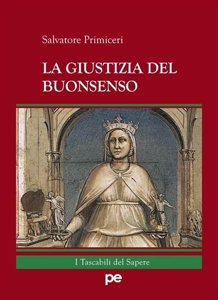 La giustizia del buonsenso - Salvatore Primiceri - ebook