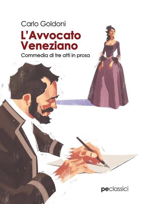 L' avvocato veneziano. Commedia di tre atti in prosa - Carlo Goldoni - ebook