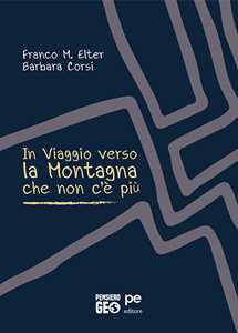 In viaggio verso la montagna che non c'è più