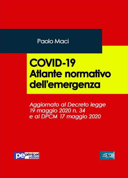 Covid-19. Atlante normativo dell'emergenza - Paolo Maci - copertina