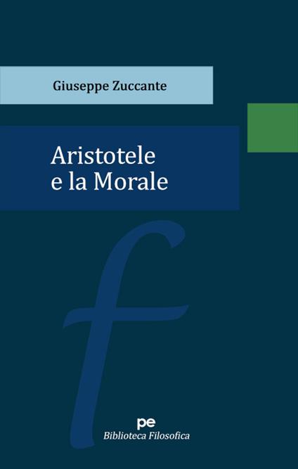 Aristotele e la Morale - Giuseppe Zuccante - copertina