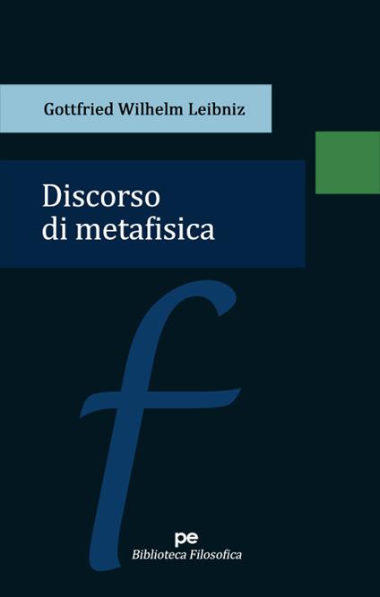 Discorso di metafisica - Gottfried Wilhelm Leibniz - copertina