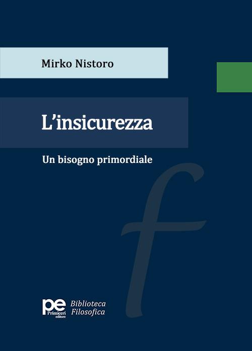 L'insicurezza. Un bisogno primordiale - Mirko Nistoro - copertina