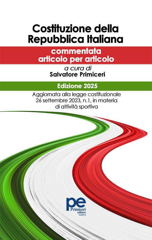 Costituzione della Repubblica Italiana 2025. Ediz. commentata articolo per articolo - copertina