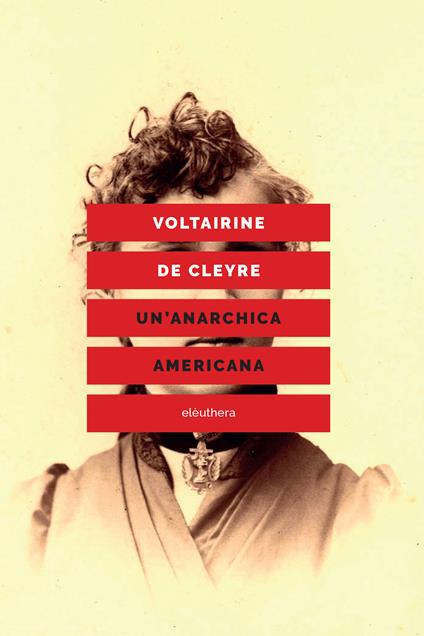 Un' anarchica americana - Voltairine de Cleyre,Lorenzo Molfese - ebook