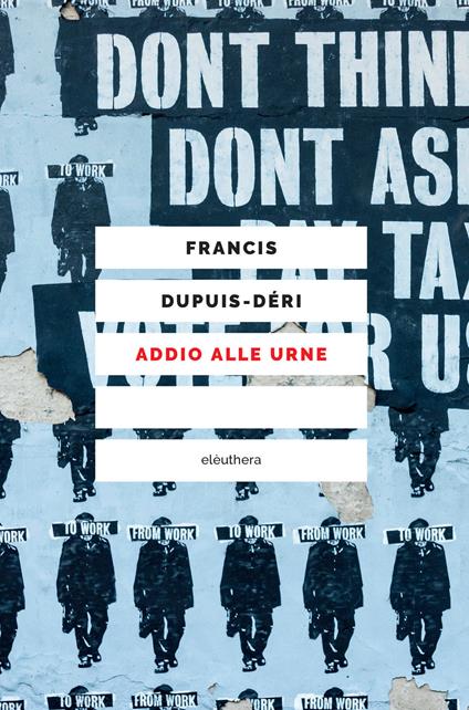 Addio alle urne - Francis Dupuis-Déri - copertina
