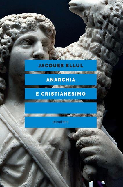 Anarchia e cristianesimo - Jacques Ellul - copertina