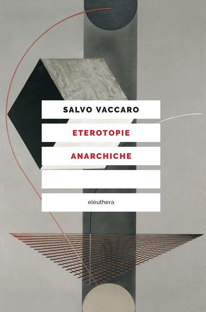 Eterotopie anarchiche - Salvo Vaccaro,Claudia Campisano - ebook