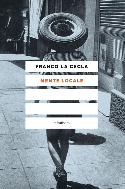 Mente locale. Per un'antropologia dell'abitare - Franco La Cecla - ebook