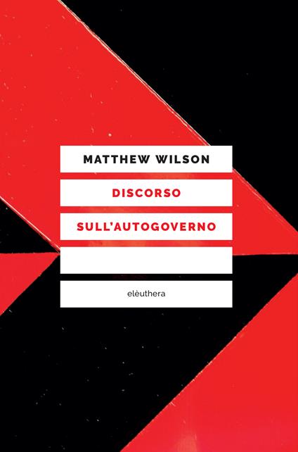 Discorso sull'autogoverno - Matthew Wilson - copertina
