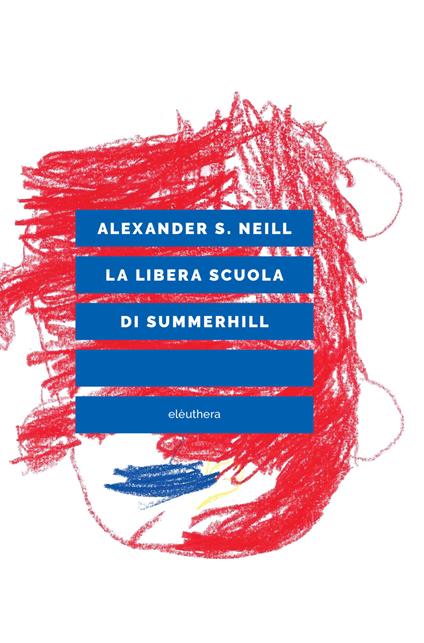 La libera scuola di Summerhill - Alexander S. Neill - copertina
