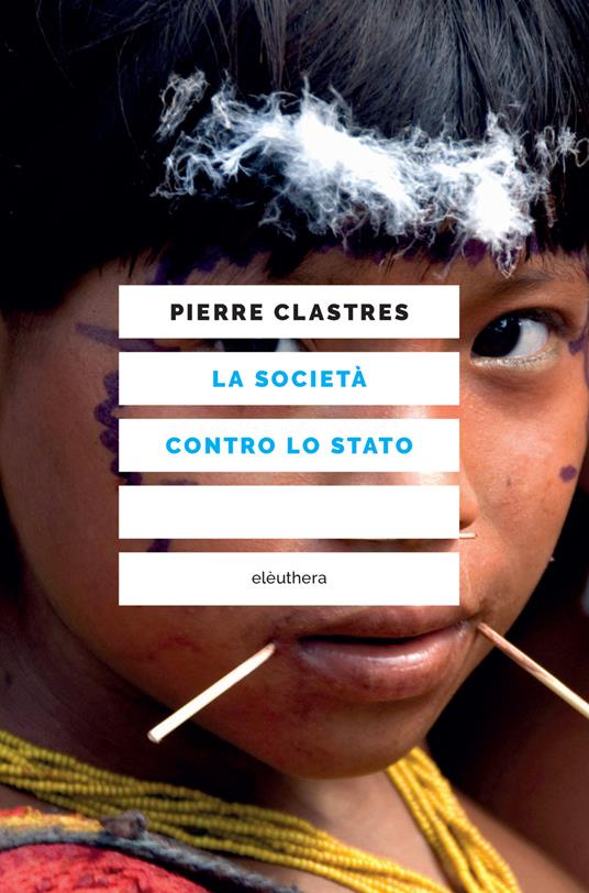 La società contro lo Stato - Pierre Clastres - copertina