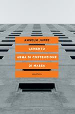 Cemento. Arma di costruzione di massa