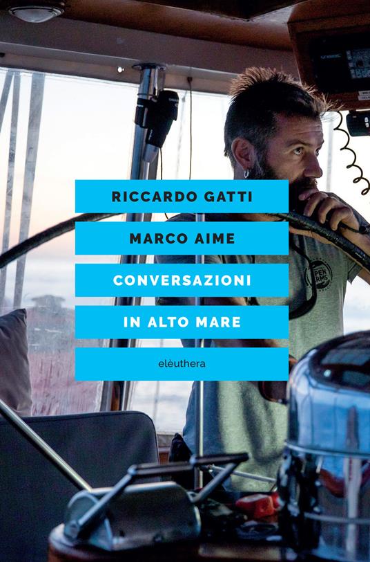 Conversazioni in alto mare - Marco Aime,Riccardo Gatti,Constantini Gianluca - ebook
