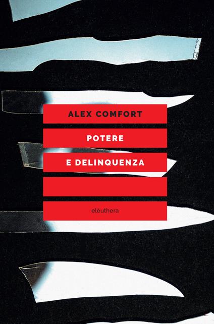 Potere e delinquenza - Alex Comfort - copertina