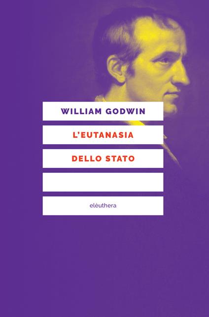 L' eutanasia dello Stato - William Godwin,Peter Marshall,Pietro Adamo - ebook