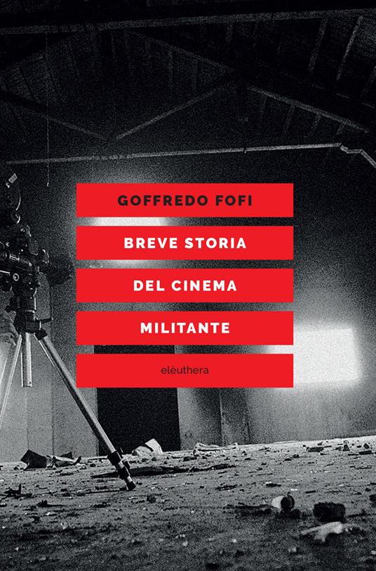 Breve storia del cinema militante - Goffredo Fofi - copertina