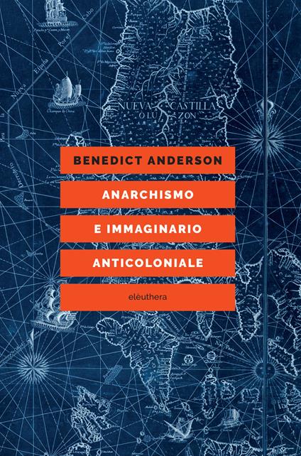 Anarchismo e immaginario anticoloniale - Benedict Anderson - copertina
