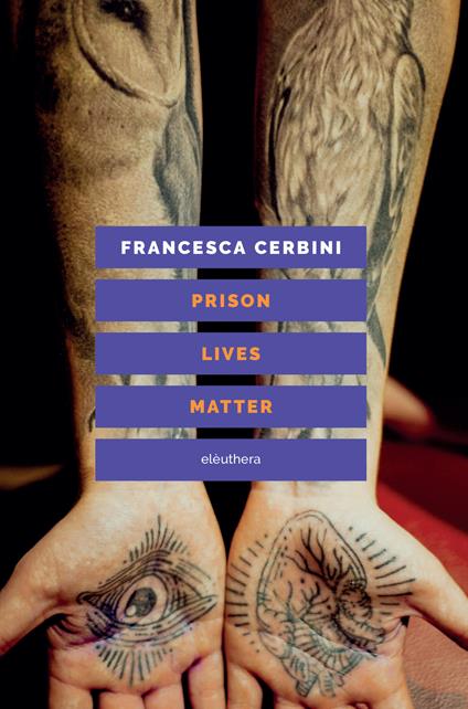 Prison lives matter - Francesca Cerbini - ebook