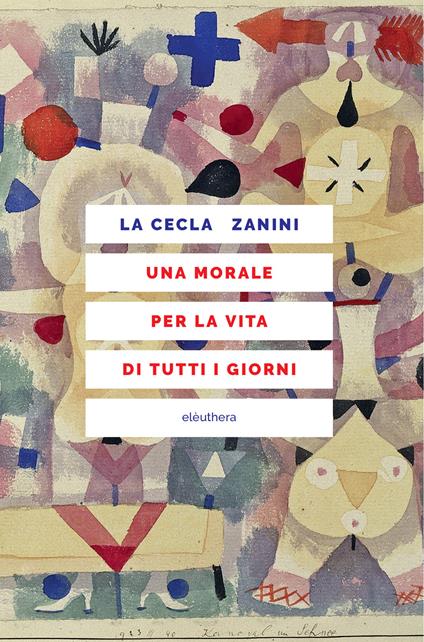 Una morale per la vita di tutti i giorni - Franco La Cecla,Piero Zanini - ebook