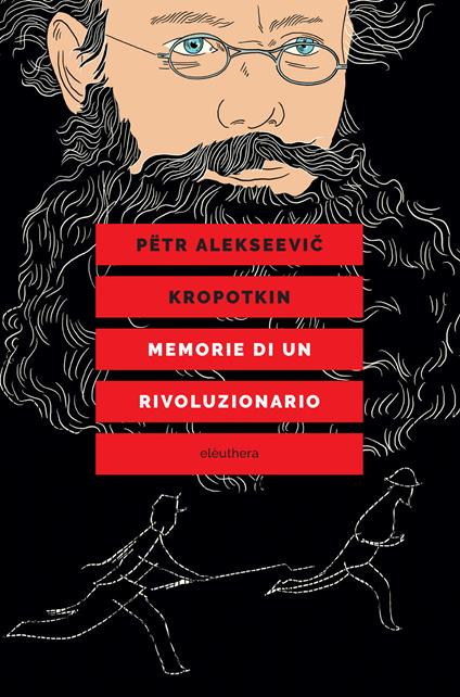 Memorie di un rivoluzionario - Pëtr Alekseevic Kropotkin,Elena Cantoni - ebook