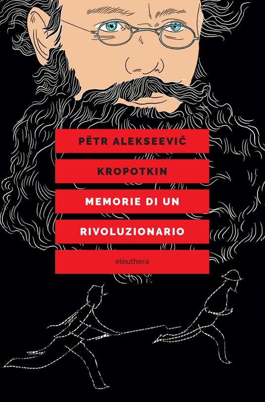 Memorie di un rivoluzionario - Pëtr Alekseevic Kropotkin,Elena Cantoni - ebook