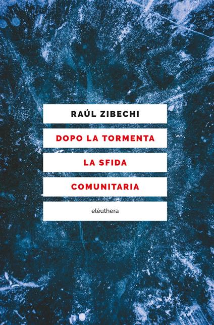 Dopo la tormenta. La sfida comunitaria - Raúl Zibechi - copertina