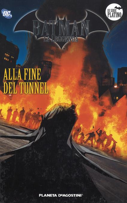Batman. La leggenda. Vol. 27: Alla fine del tunnel. - copertina